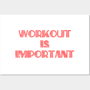 Workout is important Posters and Art